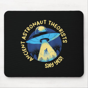 Ancient Astronaut Theorists Say Yes Alien Ufo Abdu Mouse Pad