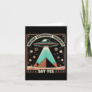 Ancient Astronaut Theorists Say Yes Alien Ufo Theo Card