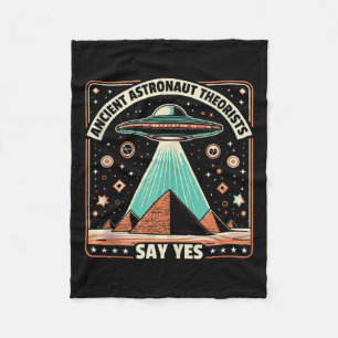 Ancient Astronaut Theorists Say Yes Alien Ufo Theo Fleece Blanket