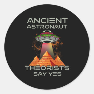 Ancient Astronaut Theorists Say Yes-aliens Egyptia Classic Round Sticker