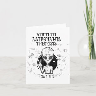 Ancient Astronaut Theorists Say Yes! Funny Ufo Ali Card