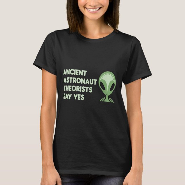 Ancient Astronaut Theorists Say Yes Tee Alien Face (Front)