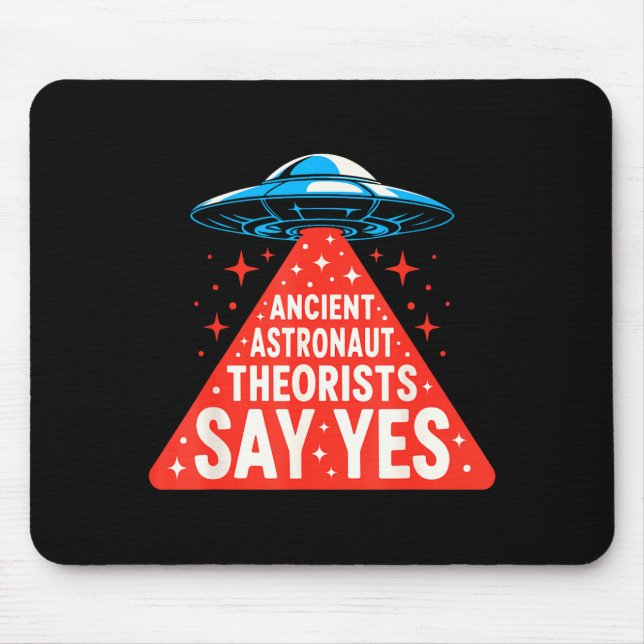 Ancient Astronaut Theorists Ufo Alien Spaceship Ou Mouse Pad (Front)