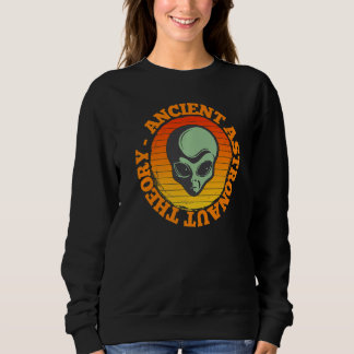 Ancient Astronaut Theory Funny Alien Head Science Sweatshirt