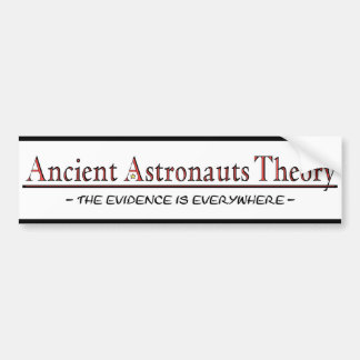 Ancient Astronauts Theory Bumper Sticker