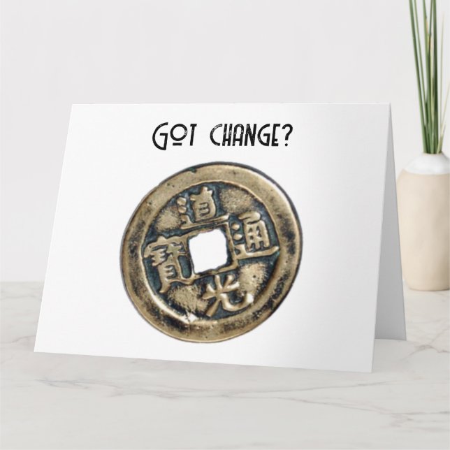 Ancient Chinese Banliang Coin, “Got Change” Design Card (Front)