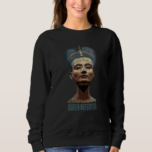 Ancient Egyptian Pharaoh queen Nefertiti Mom dad Sweatshirt