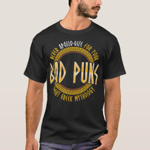 Ancient Greek Mythology Apollo Pun History Teacher T-Shirt