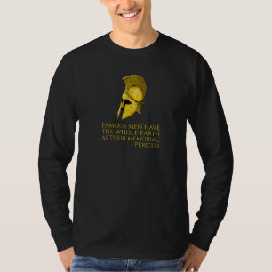 Ancient Greek Quote - Pericles - Classical Athens  T-Shirt