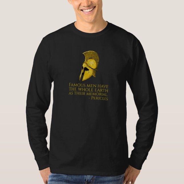 Ancient Greek Quote - Pericles - Classical Athens  T-Shirt (Front)