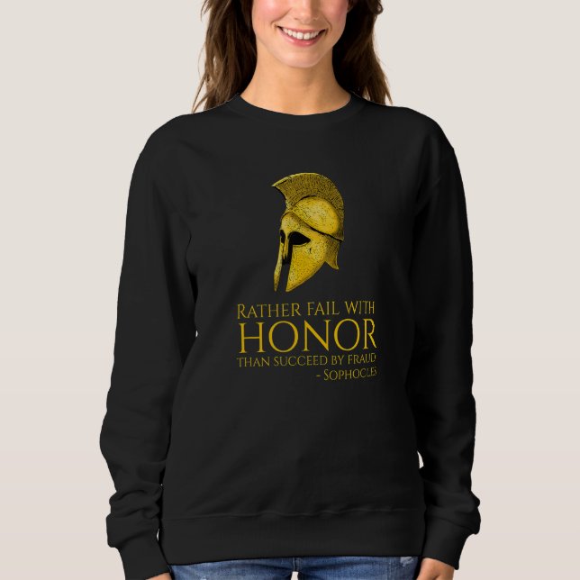 Ancient Greek Quote - Sophocles On Honor - Classic Sweatshirt (Front)