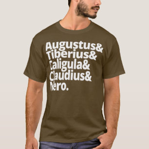 Ancient History Hail Caesar Roman Emperors 1 T-Shirt