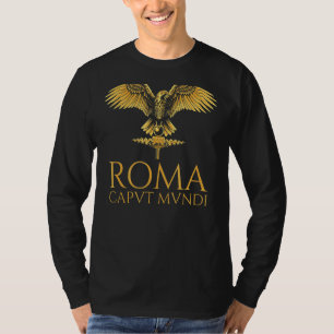 Ancient Roman Eagle Roma Caput Mundi Spqr Rome A T-Shirt