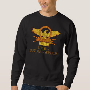 Ancient Roman Emperor Septimius Severus Spqr Hist Sweatshirt