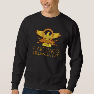 Ancient Roman Quote Carthage Must Be Destroyed Sweatshirt