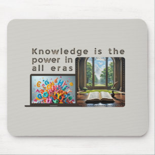 Ancient to Digital: Knowledge Powers Every Era Mouse Pad