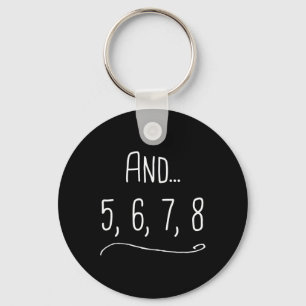 And 5 6 7 8 - Funny Dancing Teacher Gift Key Ring
