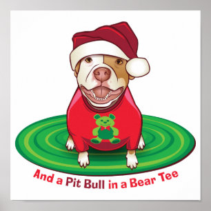 And a Pit Bull in a Bear Tee Poster
