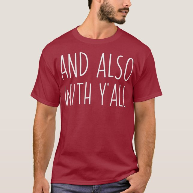 And also with yall  Southern Episcopal Christian T-Shirt (Front)