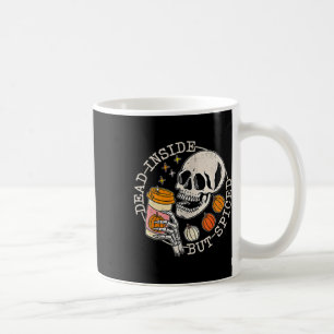 And Back Skeleton Dead Inside But Spiced Halloween Coffee Mug