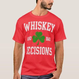 And Bad Decisions St Patricks Day T-Shirt