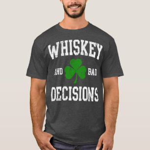 And Bad Decisions St Patricks Day T-Shirt