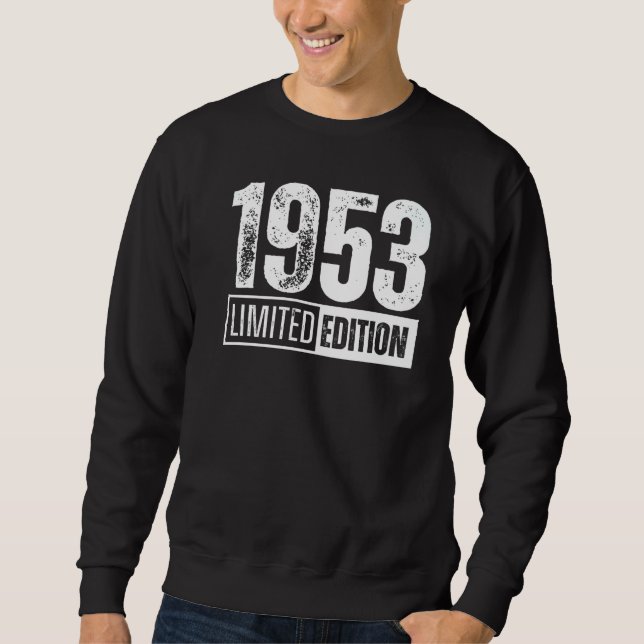 And Born In 1953 Sweatshirt (Front)