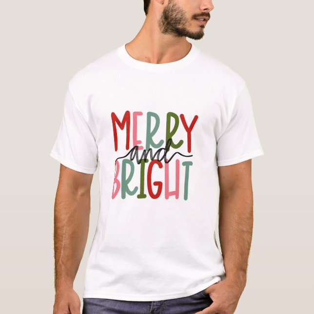 and Bright Christmas T-Shirt (Front)