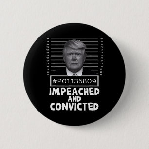 And Convicted Felon 45 Funny Anti Trump Mugshot  6 Cm Round Badge
