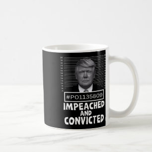 And Convicted Felon 45 Funny Anti Trump Mugshot Coffee Mug