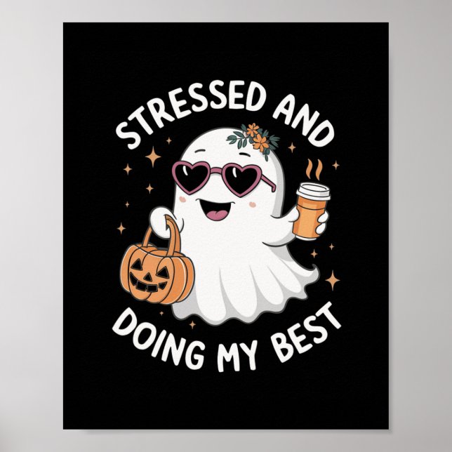 And Doing My Best Funny Ghost Halloween Coffee  Poster (Front)