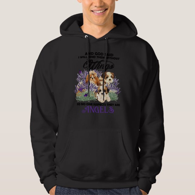 And God Said I Will Send Them Without Wings Shih T Hoodie (Front)