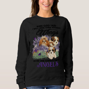 And God Said I Will Send Them Without Wings Shih T Sweatshirt