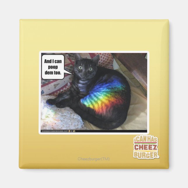 And I can poop dem too. Magnet (Front)