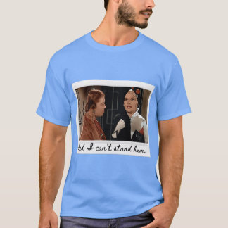 And I Cant Stand Him Lina Lamont friend girl T-Shirt
