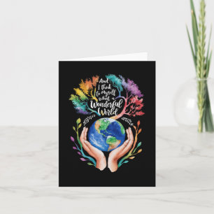 And I Think To Myself What A Wonderful World Earth Card
