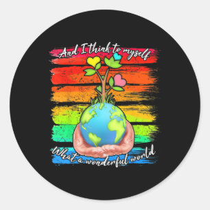 And I Think To Myself What A Wonderful World Earth Classic Round Sticker
