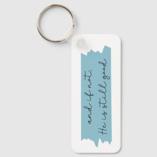 And if not, he is still good keychain.  key ring