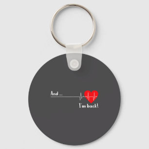 And I'm Back Ekg Heartbeat For Cardiologist Heart  Key Ring