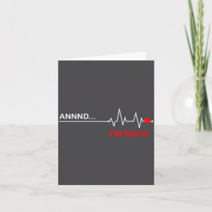 And… I'm Back Heart Warriors Heart Disease Awarene Card