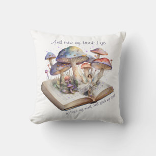 And Into My Book I Go To Lose My Mind And Find.... Cushion