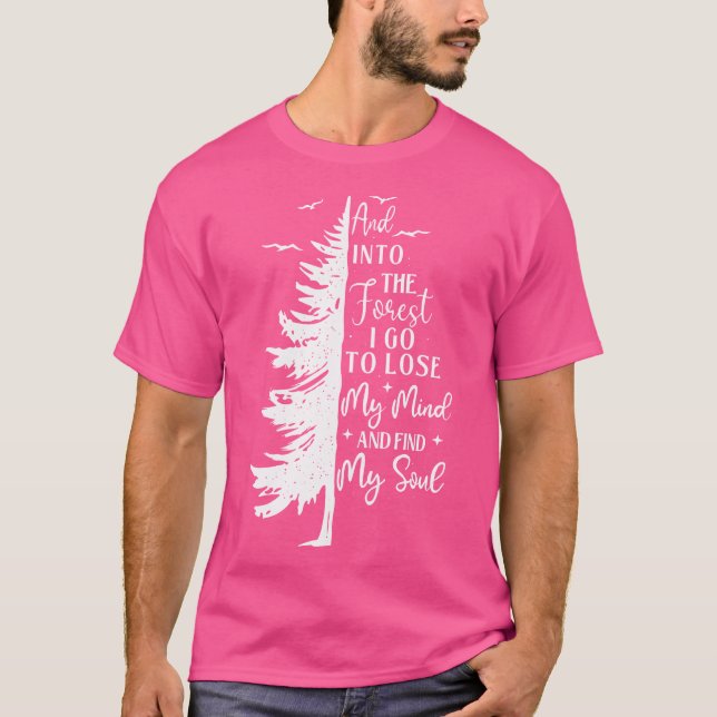And Into The Forest - Hiking Lover Backpacking Cli T-Shirt (Front)