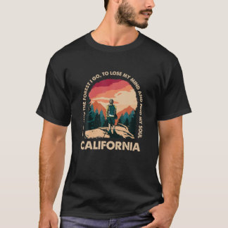 And Into The Forest I Go California Souvenir Fores T-Shirt
