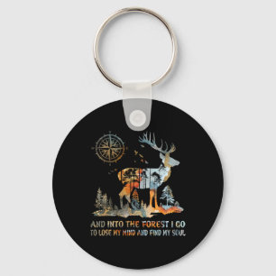 And Into The Forest I Go To Lose My Mind And Find  Key Ring