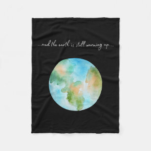 And It Is Warming Up Global Warming Environmental Fleece Blanket