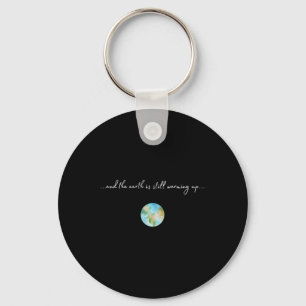 And It Is Warming Up Global Warming Environmental  Key Ring