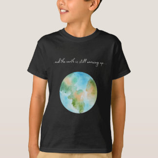 And It Is Warming Up Global Warming Environmental  T-Shirt