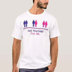 and marriage for all T-Shirt