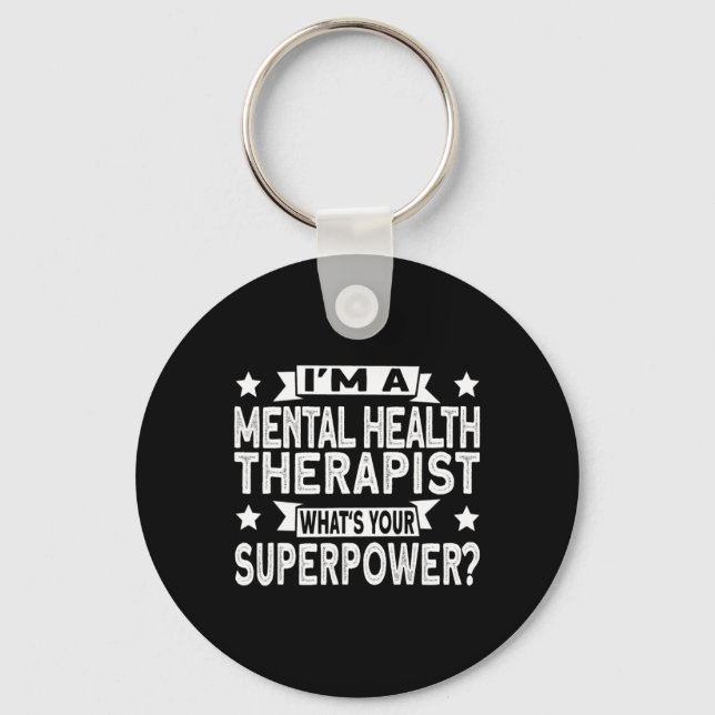 And Mental Health Therapist  Key Ring (Front)