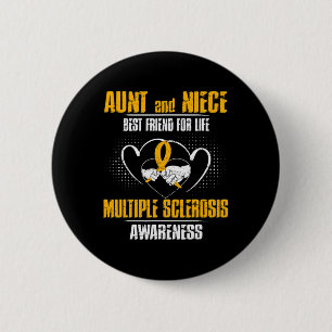 And Niece Best Friend Of Life Multiple Sclerosis  6 Cm Round Badge